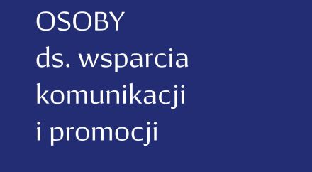 Pracuj z nami: Specjalista/Specjalistka ds. wsparcia komunikacji i promocji