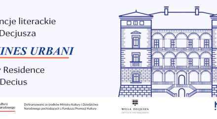 „Homines Urbani” – program rezydencji literackich organizowany przez Willę Decjusza w Krakowie